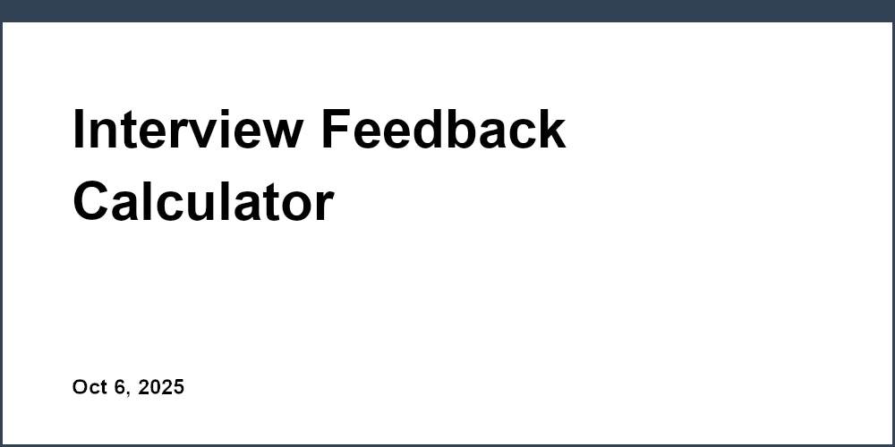 Interview Fast Calculation Interview Feedback Calculator - Skillfuel
